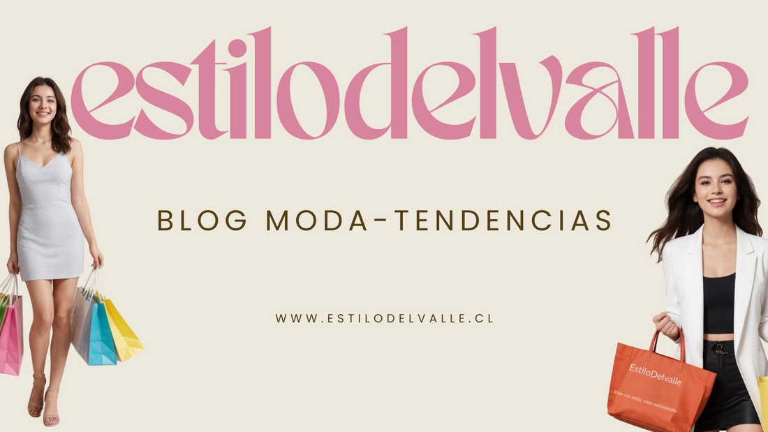 Blog de Moda - Estilo del Valle.